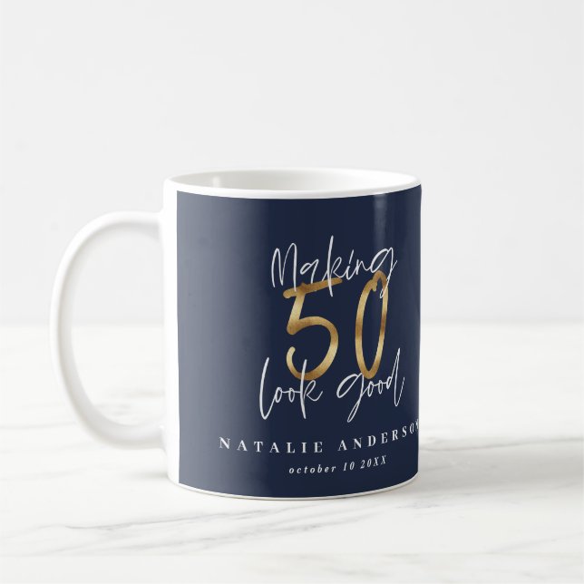 Making 50 look good gold birthday celebration coff coffee mug (Left)