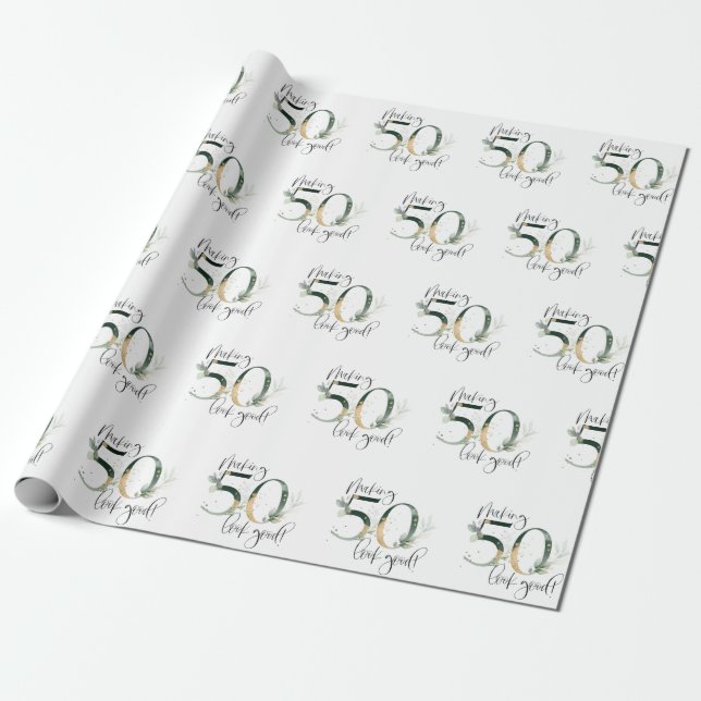 Making 50 Look Good Green Gold Botanical Birthday Wrapping Paper (Unrolled)