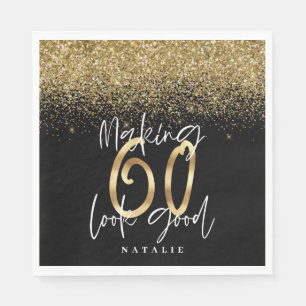 Making 60 look good gold Birthday party Napkin