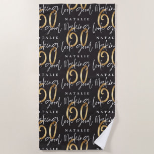 Making 60 look good gold glitter birthday beach to towel