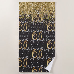 Making 60 look good gold glitter birthday beach to towel