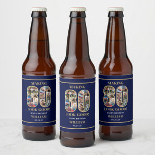 Making 80 Look Good Photo Collage 80th Birthday Beer Bottle Label