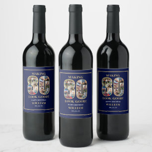 Making 80 Look Good Photo Collage 80th Birthday Wine Label