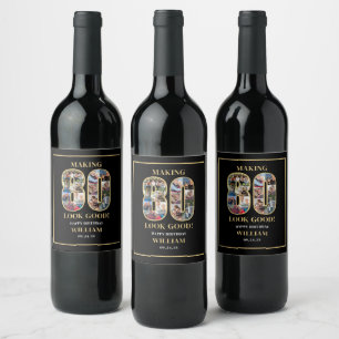 Making 80 Look Good Photo Collage 80th Birthday Wine Label
