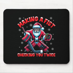 Making A Fist Checking You Twice Ice Hockey Xmas S Mouse Pad