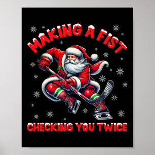 Making A Fist Checking You Twice Ice Hockey Xmas S Poster