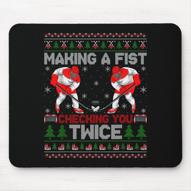 Making A Fist Checking You Twice Ugly Ice Hockey C Mouse Pad (Front)