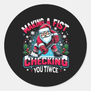 Making A Fist Checking Your Twice Xmas Santa Hocke Classic Round Sticker