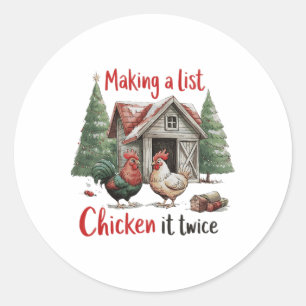 Making A List Chicken It Twice Christmas Humour Classic Round Sticker