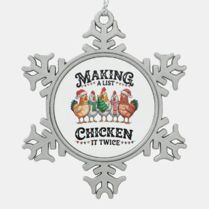 Making A List Chicken It Twice Christmas Xmas Snowflake Pewter Christmas Ornament