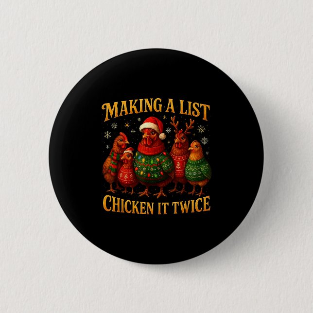 Making A List Chicken It Twice Funny Christmas  6 Cm Round Badge (Front)