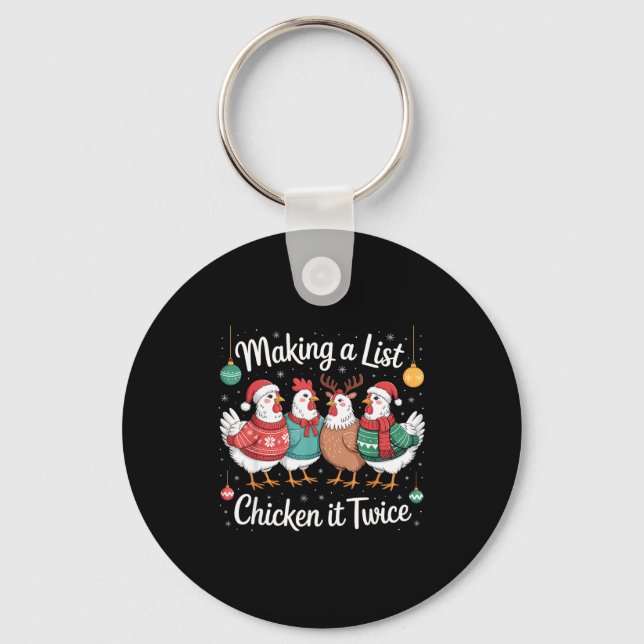 Making A List Chicken It Twice Funny Christmas Pun Key Ring (Front)
