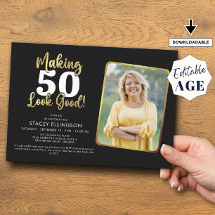 Making AGE Look Good Black Gold Photo Birthday Invitation