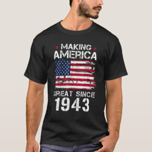 Making America Great Since 1943 Vintage 80th Birt T-Shirt