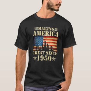 Making America Great Since 1950 Birthday Party Ame T-Shirt