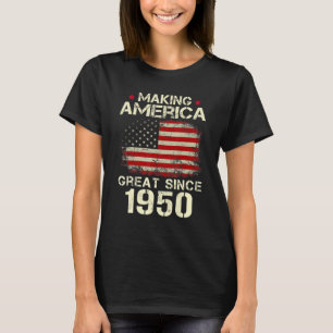 Making America Great Since 1950 Vintage 72nd Birt T-Shirt