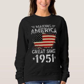 Making America Great Since 1951 USA Flag Retro Bir Sweatshirt
