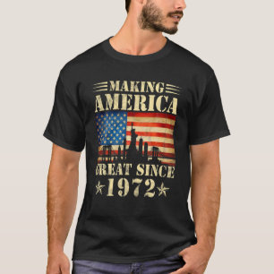 Making America Great Since 1972 Birthday Party Ame T-Shirt