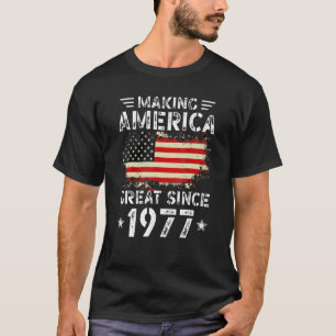 Making America Great Since 1977 USA Flag Retro Bir T-Shirt