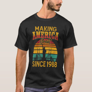 Making America Great Since 1988 Vintage   35th Bir T-Shirt