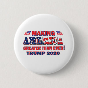 Making-America-Greater-than-Ever 6 Cm Round Badge