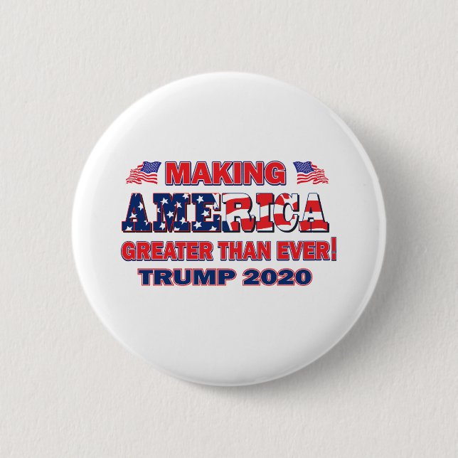 Making-America-Greater-than-Ever 6 Cm Round Badge (Front)