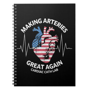 Making Arteries Great Again Cardiac Cath Lab  Notebook