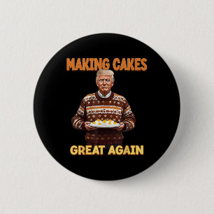 Making Cakes Great Again Funny Trump Take America 6 Cm Round Badge