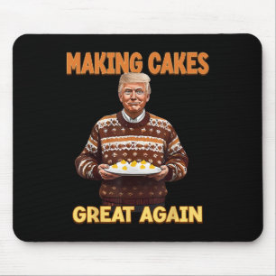 Making Cakes Great Again Funny Trump Take America Mouse Pad