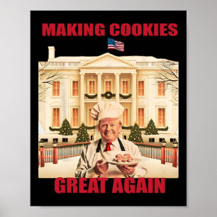 Making Cookie Great Again Funny Trump Take America Poster