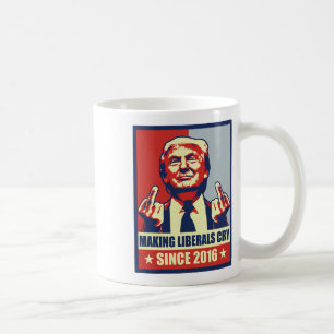 Making Liberals Cry Pro President Donald Trump 202 Coffee Mug