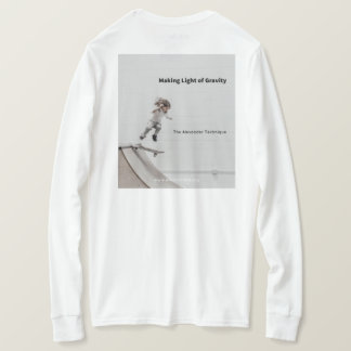 Making Light of Gravity (on back) LongSleeve T-Shi T-Shirt
