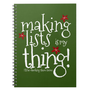 Making lists is my thing, Santas naughty or nice N Notebook