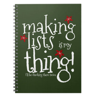Making lists is my thing, Santas naughty or nice Notebook