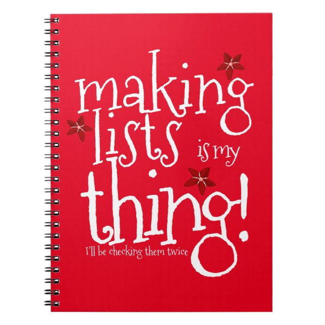Making lists is my thing, Santas naughty or nice Notebook (Front)