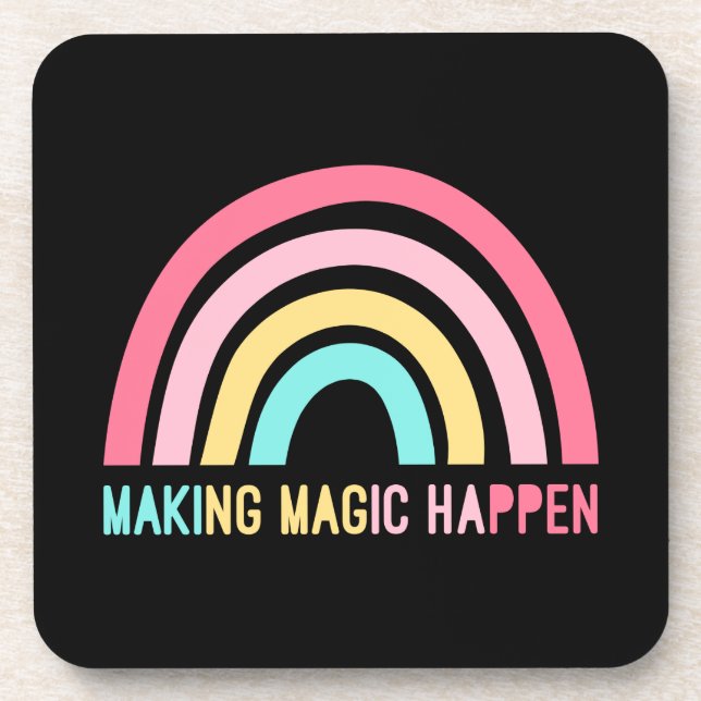 Making Magic Happen Coaster (Front)