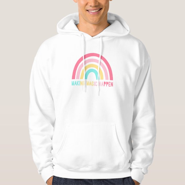 Making Magic Happen Hoodie (Front)