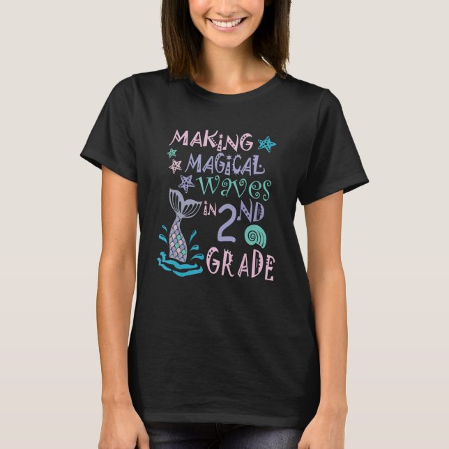 Making Magical Waves In 2nd Grade Cute Second Grad T-Shirt (Front)