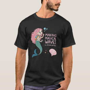 Making Magical Waves in Kindergarten T-Shirt