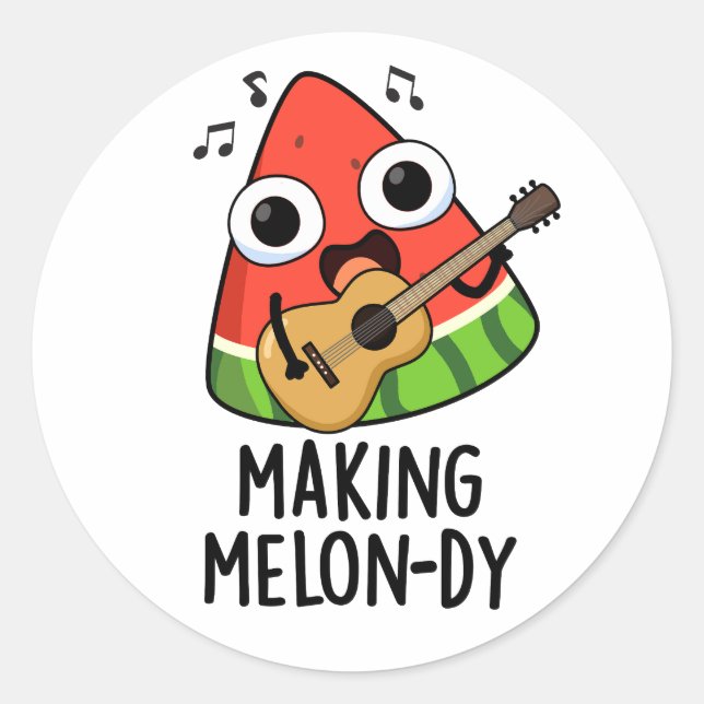 Making Melon-dy Funny Melon Pun  Classic Round Sticker (Front)
