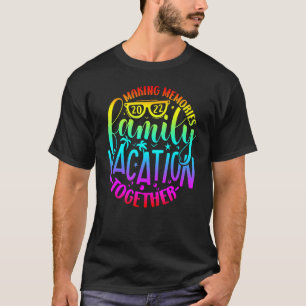 Making Memories 2022 Family Vacation Together Summ T-Shirt