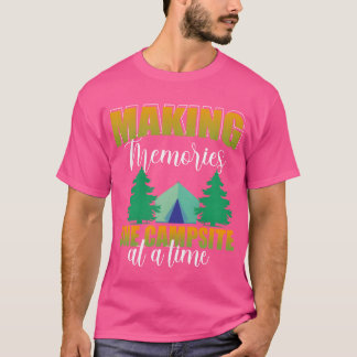 Making Memories Campsite Outr Camp Camper Gifts vi T-Shirt