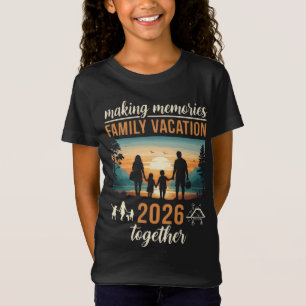 Making Memories Family Vacation 2026 Together T-Shirt