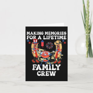 Making Memories For A Lifetime Family Crew,wieners Card