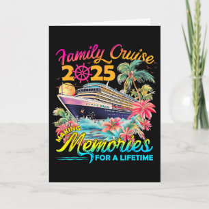 Making Memories For A Lifetime Family Cruise 2025 Card