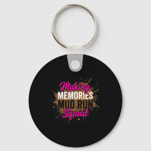 Making memories mud run squad mud girl running  key ring
