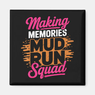 Making memories mud run squad mud girl running magnet