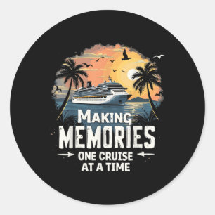 Making Memories One Cruise At A Time Family Cruise Classic Round Sticker
