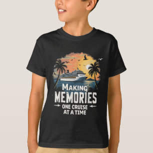 Making Memories One Cruise At A Time Family Cruise T-Shirt