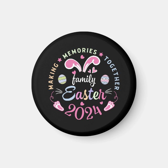 Making memories together Easter family 2024 Magnet (Front)